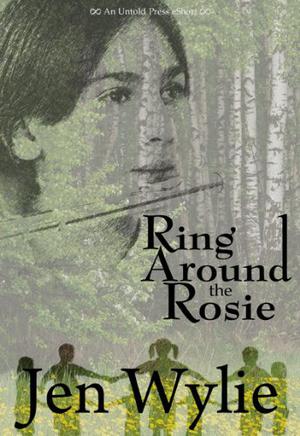 Ring Around the Rosie by Jen Wylie