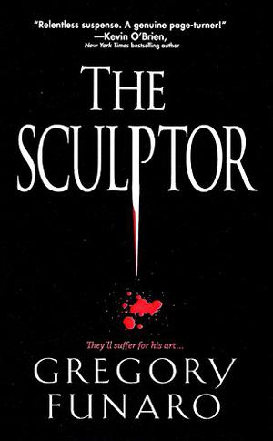 The Sculptor by Gregory Funaro