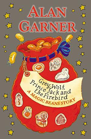 Grey Wolf, Prince Jack and the Firebird by Alan Garner