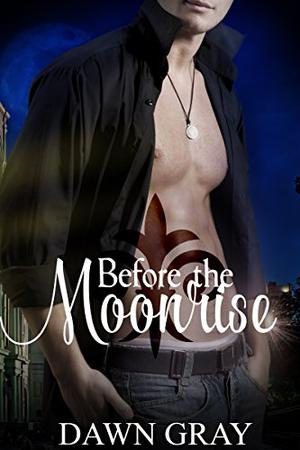 Before the Moonrise by Dawn Gray