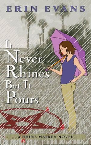 It Never Rhines but It Pours (Rhine Maiden #2)