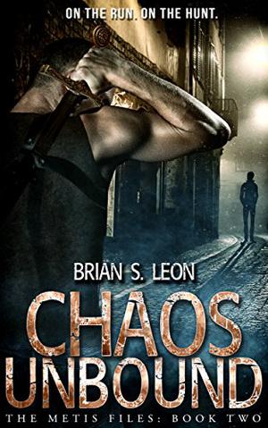 Chaos Unbound (The Metis Files #2)