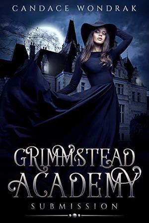 Submission (Grimmstead Academy #2)