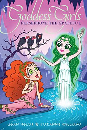 Persephone the Grateful (Goddess Girls #26)