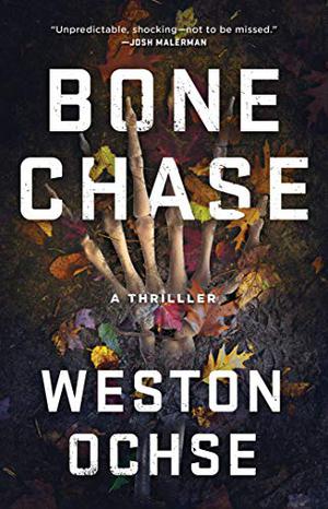 Bone Chase by Weston Ochse