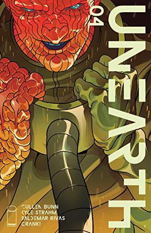 Unearth #4 by Cullen Bunn, Kyle Strahm, Baldemar Rivas