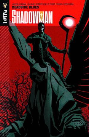 Shadowman Vol. 3: Deadside Blues by Justin Jordan, Jim Zub, Aleš Kot, Christopher Sebela, Duffy Boudreau, Neil Dvorak