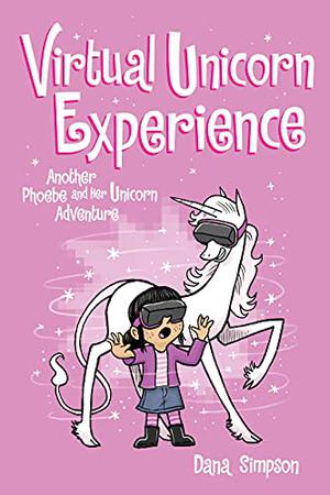 Virtual Unicorn Experience (Phoebe and Her Unicorn #12)