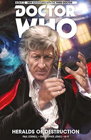 Doctor Who: The Third Doctor, Vol. 1: The Heralds of Destruction (Adventures of the 3rd Doctor #51)