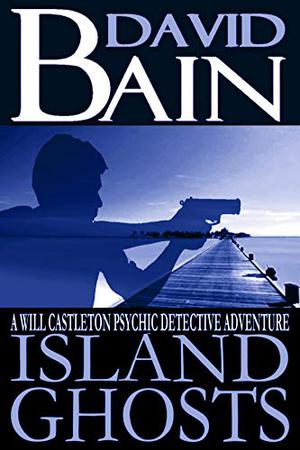 Island Ghosts by David Bain