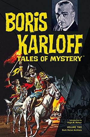Boris Karloff Tales of Mystery Archives, Vol. 2 by Paul S. Newman, Randy Stradley, Alex Toth, Mike Sekowsky, Ray Bailey, Leo Dorfman, Joe Certa