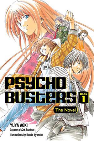 Psycho Busters: The Novel     Book One by Yuya Aoki