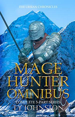 Mage Hunter Omnibus by Ty Johnston