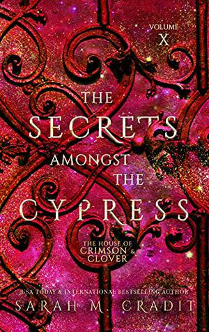 The Secrets Amongst the Cypress (House of Crimson and Clover #10)