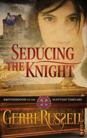 Seducing the Knight by Gerri Russell