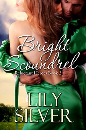 Bright Scoundrel by Lily Silver