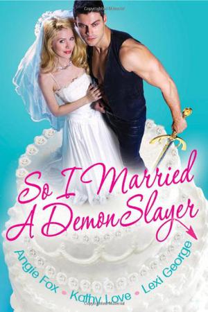 So I Married A Demon Slayer (Demon Slayer #2.5)