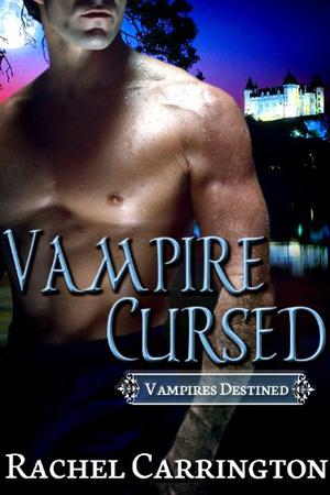 Vampire Cursed (Vampires Destined #1)