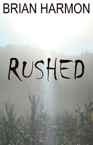 Rushed (Rushed #1)