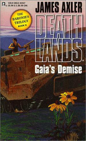 Gaia's Demise  (The Baronies Trilogy, #2) (Deathlands #47)