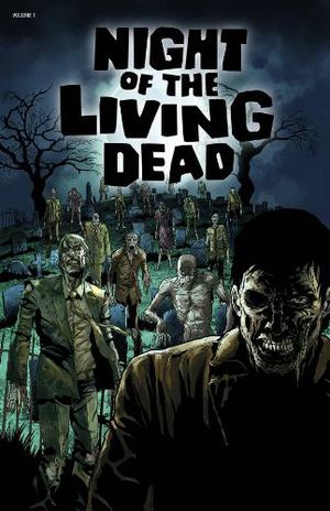 Night of the Living Dead, Volume 1 (Night of the Living Dead #1)