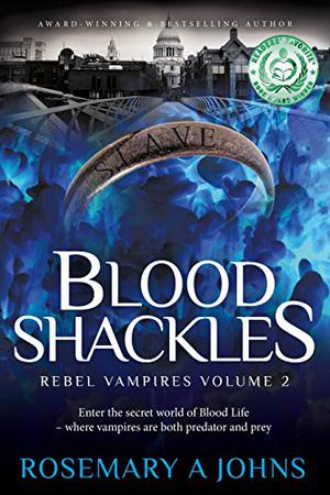 Blood Shackles (Rebel Vampires #2)