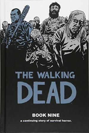 The Walking Dead, Book Nine (The Walking Dead #17-18)