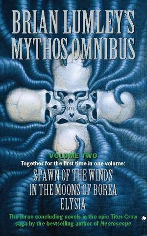 Brian Lumley's Mythos Omnibus Volume 2 (Titus Crow #4-6)
