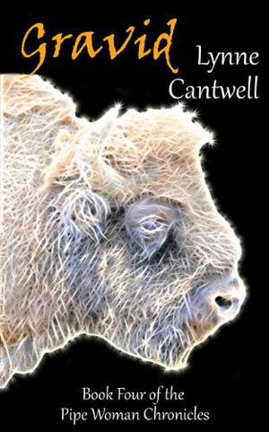 Gravid: Book Four of the Pipe Woman Chronicles (Pipe Woman Chronicles #4)