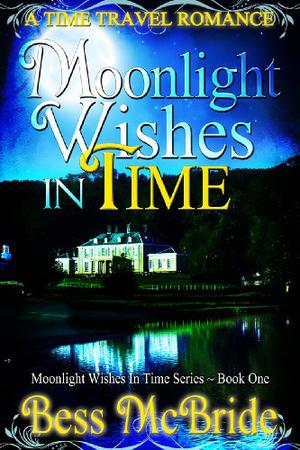 Moonlight Wishes In Time (Moonlight Wishes In Time #1)