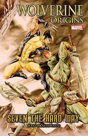 Wolverine: Origins, Volume 8: Seven The Hard Way (Wolverine: Origins Collected Editions #8)