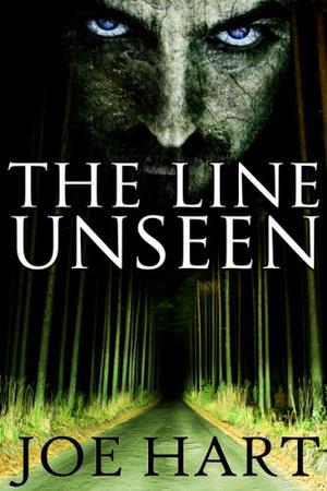 The Line Unseen by Joe Hart