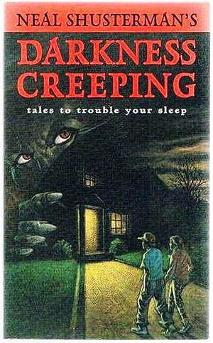 Darkness Creeping: Tales to Trouble Your Sleep (Darkness Creeping #1)
