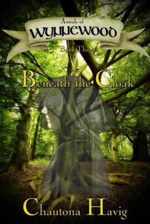 Beneath the Cloak by Chautona Havig