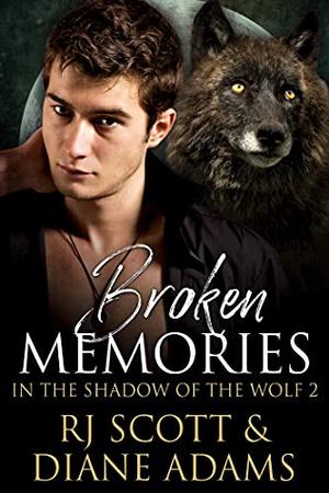 Broken Memories (In the Shadow of the Wolf #2)