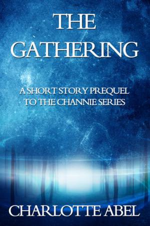 The Gathering (Channie #0.5)