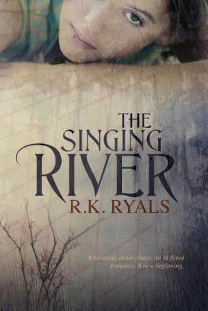 The Singing River by R.K. Ryals