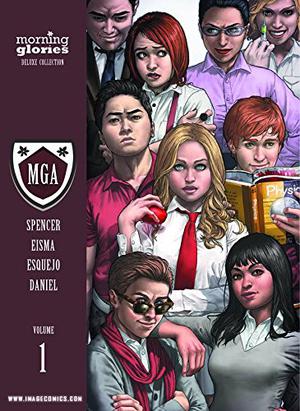 Morning Glories: Deluxe Collection, Volume 1 by Nick Spencer