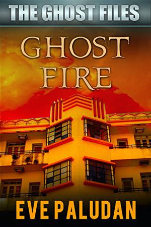 Ghost Fire (The Ghost Files #3)