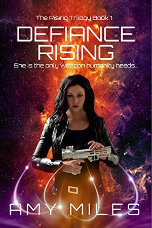 Defiance Rising by Amy Miles