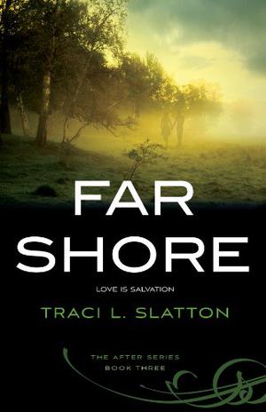 Far Shore by Traci L. Slatton
