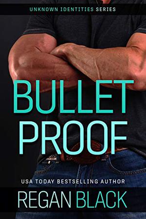 Bulletproof (Unknown Identities #1)