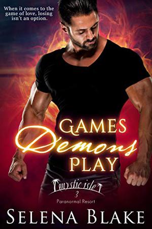 Games Demons Play by Selena Blake