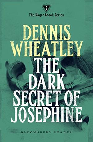 The Dark Secret of Josephine (Roger Brook #5)