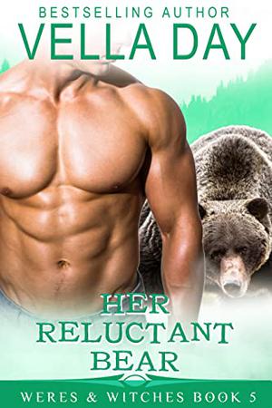 Her Reluctant Bear (Weres and Witches of Silver Lake #5)
