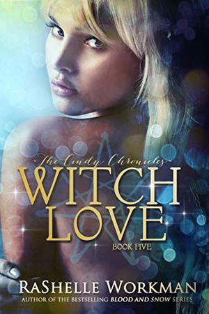 Witch Love (The Cindy Chronicles #5)
