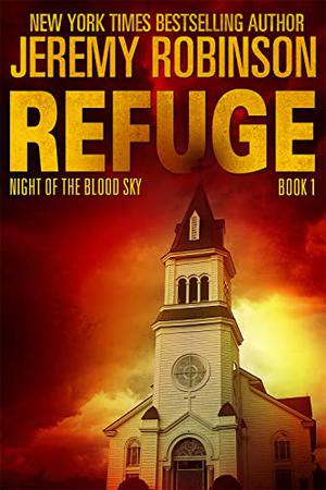 Refuge Book 1- Night of the Blood Sky (Refuge #1)