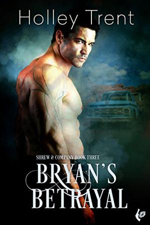 Bryan's Betrayal (Shrew & Company #3)