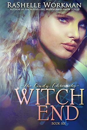 Witch End (The Cindy Chronicles #6)