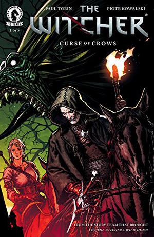 The Witcher: Curse of Crows #1 by Paul Tobin, Borys Pugacz-Muraszkiewicz, Karolina Stachyra, Travis Currit